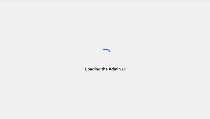 Keycloak Stuck at Loading the Admin UI